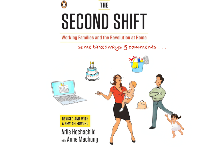 Takeaways from The Second Shift by Arlie Hochschild